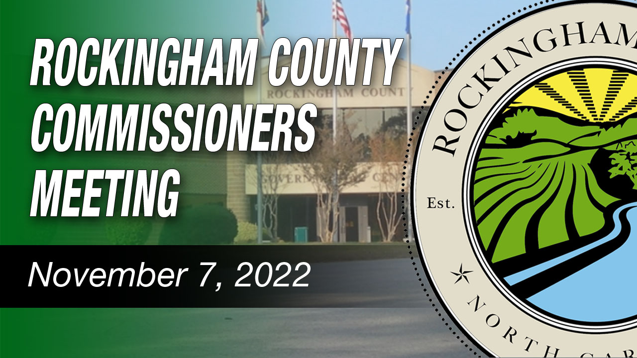 november-7-2022-rockingham-county-board-of-commissioners-meeting