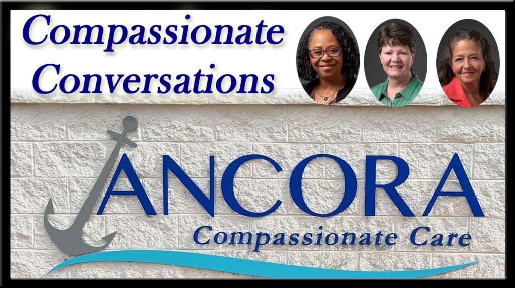 EP #17 Compassionate Conversations – Ancora Compassionate Care – NOVEMBER 2024